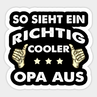 SO SIEHT EIN RICHTIG COOLER OPA AUS Sticker